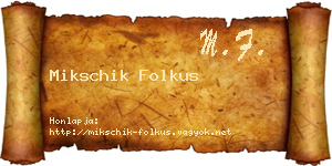 Mikschik Folkus névjegykártya